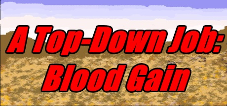 A Top-Down Job: Blood Gain Cover Image