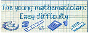 The young mathematician: Easy difficulty