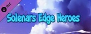 Solenars Edge Heroes- Small Donation