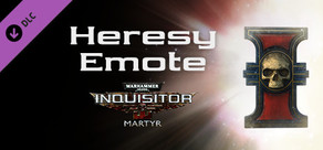 Warhammer 40,000: Inquisitor - Martyr - Heresy Emote