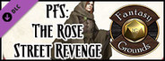 Fantasy Grounds - Pathfinder Playtest - The Rose Street Revenge (PFRPG2)