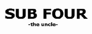 SUB FOUR -the uncle-