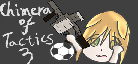 战术狂想3-枪战足球(Chimera of Tactics 3-Gun and Soccer) Cover Image