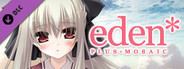 eden* PLUS+MOSAIC