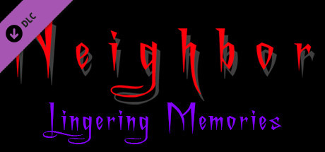 Neighbor - Lingering Memories Side-Story PC DLC deal
