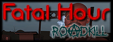 Fatal Hour: Roadkill