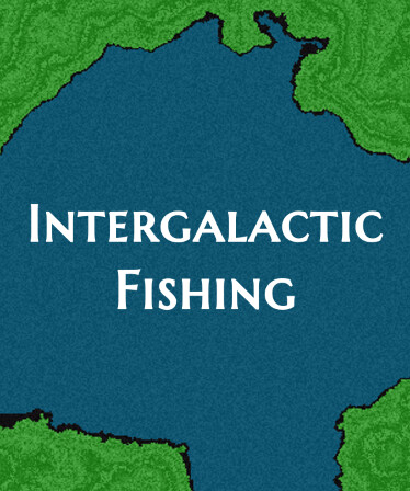 Intergalactic Fishing