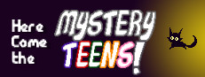 Here Come the Mystery Teens! 게임 이미지
