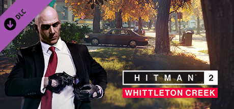 Hitman 2 Whittleton Creek On Steam