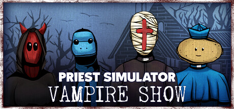 Priest Simulator: Vampire Show Cover Image