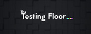 The Testing Floor