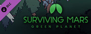 Surviving Mars: Green Planet