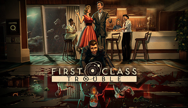 first class trouble game