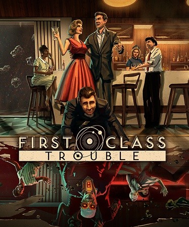 First Class Trouble