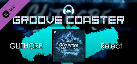 Groove Coaster - GLITHCRE