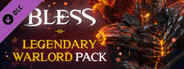 Bless Online: Legendary Warlord Pack - Official Launch Edition