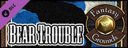 Fantasy Grounds - A06: Bear Trouble (Savage Worlds)