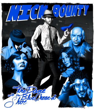 Nick Bounty and the Dame with the Blue Chewed Shoe