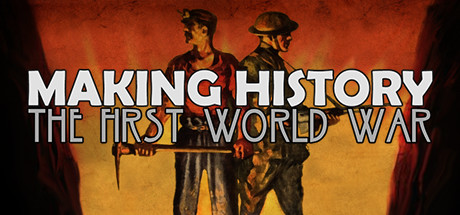 Making History: The First World War Cover Image