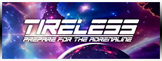 TIRELESS: Prepare For The Adrenaline