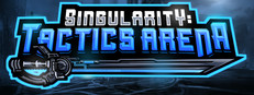 Singularity: Tactics Arena