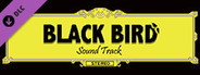 BLACK BIRD SoundTrack