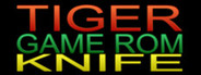 TIGER GAME ROM KNIFE