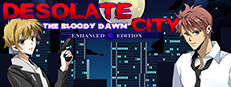 Desolate City: The Bloody Dawn Enhanced Edition
