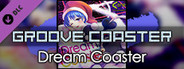 Groove Coaster - Dream Coaster