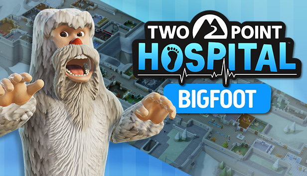 Two Point Hospital: Bigfoot