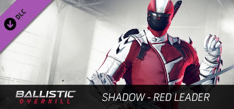 Купить ключ дешево Ballistic Overkill. Shadow. Red Leader