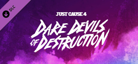 Just Cause™ 4: Dare Devils of Destruction