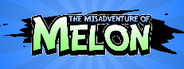 The Misadventure Of Melon