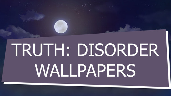 Truth: Disorder - Wallpapers