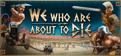 We Who Are About To Die header image