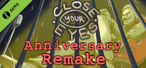 Close Your Eyes -Anniversary Remake- Demo