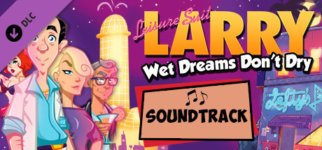 Leisure Suit Larry - Wet Dreams Don't Dry Soundtrack banner image