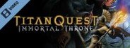 Titan Quest - Immortal Throne Trailer