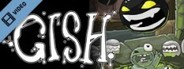 Gish Trailer