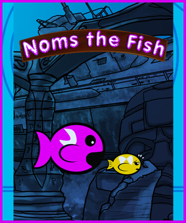 Noms the Fish