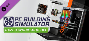 PC Building Simulator - Razer 作業場 (DLC)
