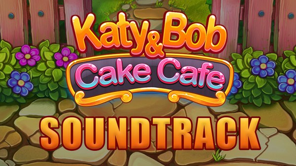 Katy & Bob: Cake Café Soundtrack for steam Katy & Bob: Cake Café Soundtrack for steam