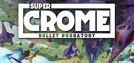 Super Crome: Bullet Purgatory Cover Image