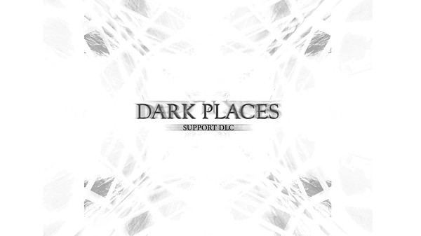 DARK PLACES - Support DLC