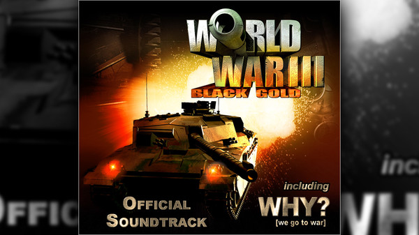 скриншот World War III: Black Gold - Soundtrack 0