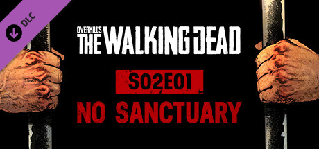 OVERKILL's The Walking Dead: S02E01 No Sanctuary banner