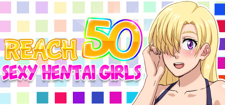 Reach 50 Sexy Hentai Girls