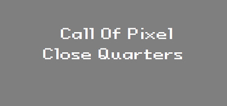 Call of Pixel : Close Quarters banner image