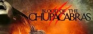 Blood Of The Chupacabras