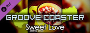Groove Coaster - Sweet Love